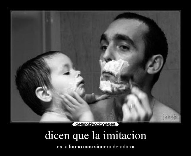 dicen que la imitacion - 