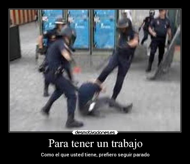 Para tener un trabajo -
