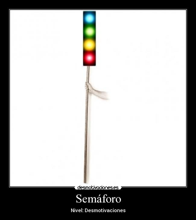 Semáforo - Nivel: Desmotivaciones