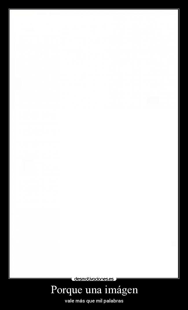 Porque una imágen - vale más que mil palabras