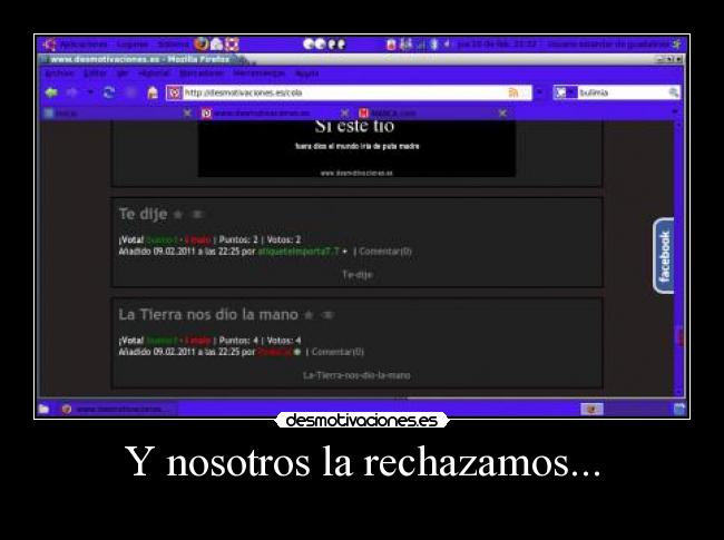 Y nosotros la rechazamos... -
