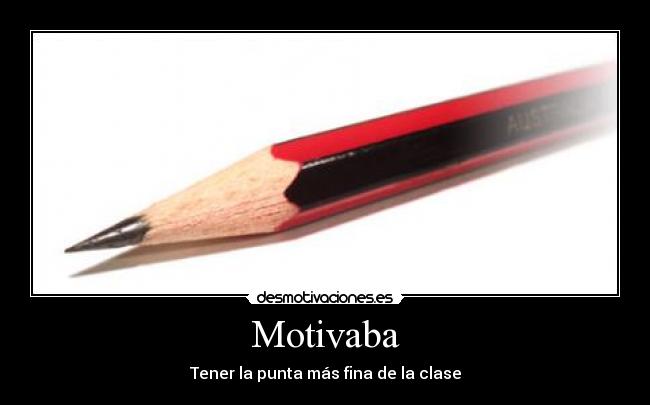 carteles punta fina lapiz motivacion motiva motivaba desmotivaciones