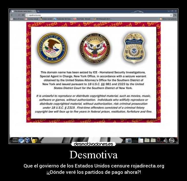 Desmotiva - Que el govierno de los Estados Unidos censure rojadirecta.org
¡¿Dónde veré los partidos de pago ahora?!