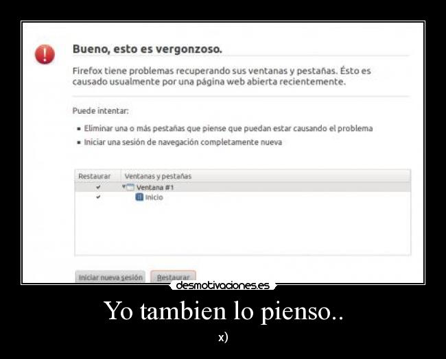 Yo tambien lo pienso.. - x)