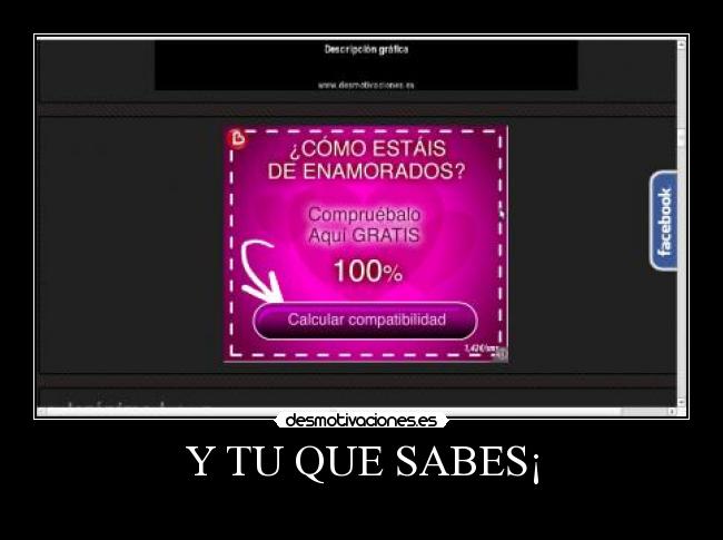 Y TU QUE SABES¡ - 