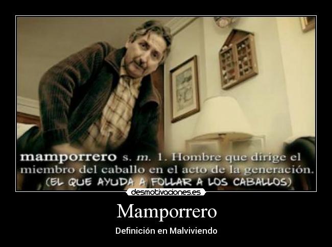 Mamporrero - Definición en Malviviendo