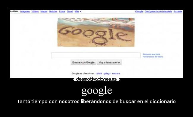 google - tanto tiempo con nosotros liberándonos de buscar en el diccionario