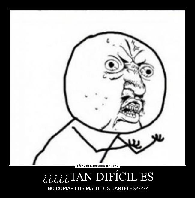 ¿¿¿¿¿TAN DIFÍCIL ES -