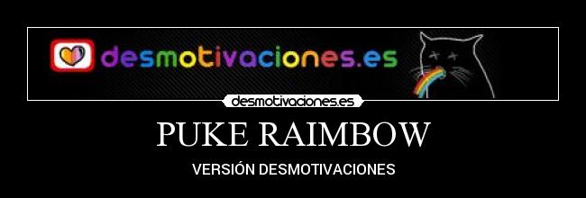 PUKE RAIMBOW -