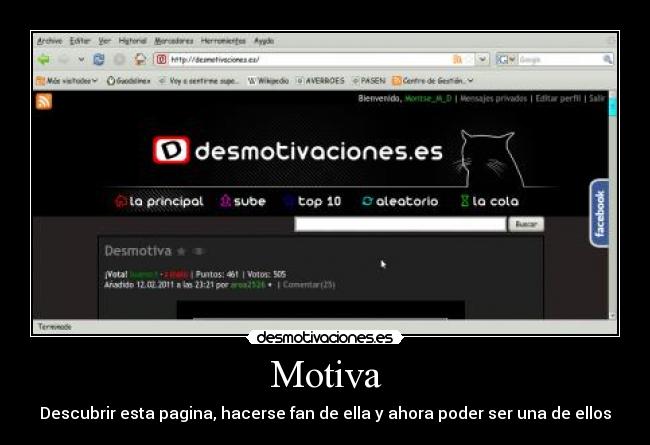 Motiva - Descubrir esta pagina, hacerse fan de ella y ahora poder ser una de ellos