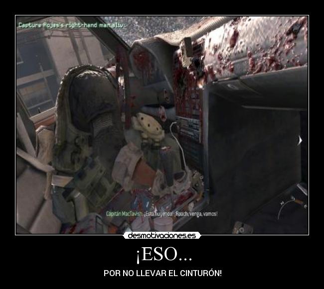 ¡ESO... - POR NO LLEVAR EL CINTURÓN!