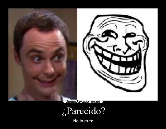 ¿Parecido? -
