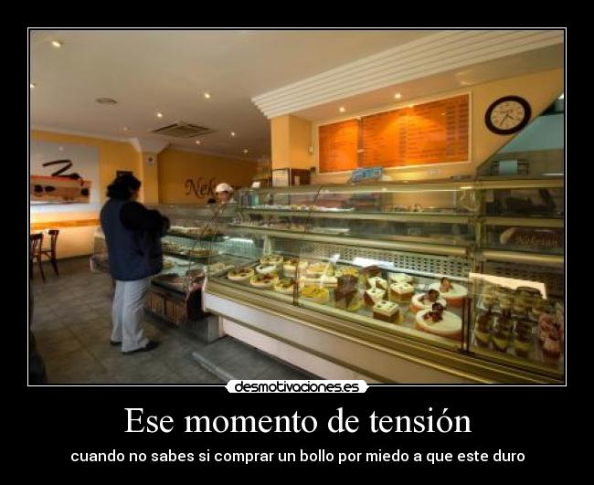 Ese momento de tensión -