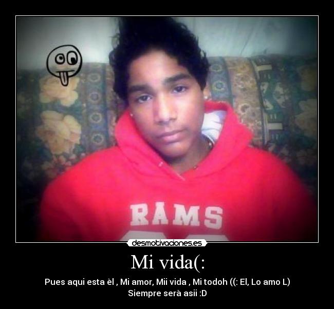 Mi vida(: - 