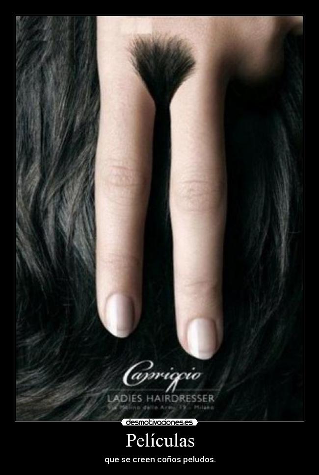 Películas - que se creen coños peludos.
