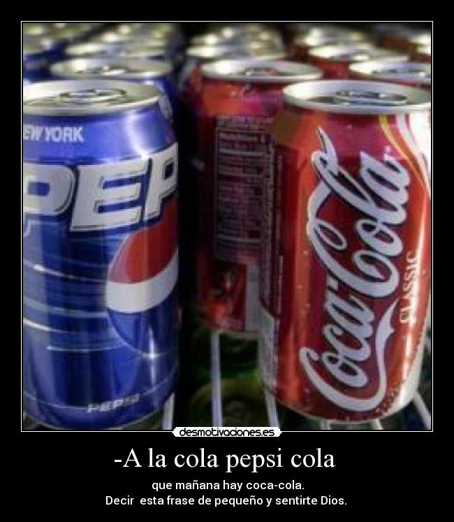 carteles coca-cola pepsi infancia desmotivaciones