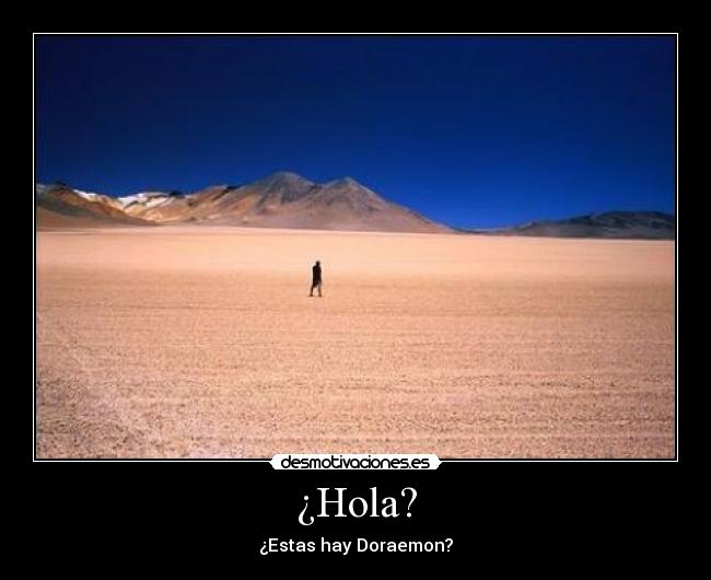 ¿Hola? -
