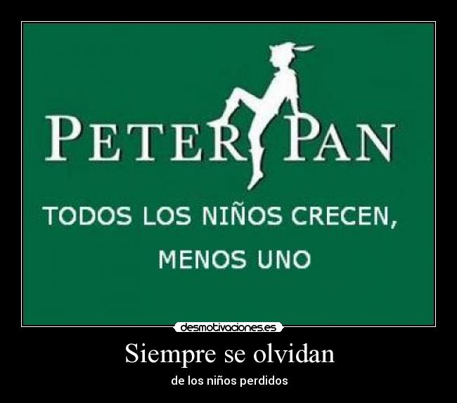 carteles peter pan ninos perdidos libro pelicula wendy pais nunca jamas desmotivaciones