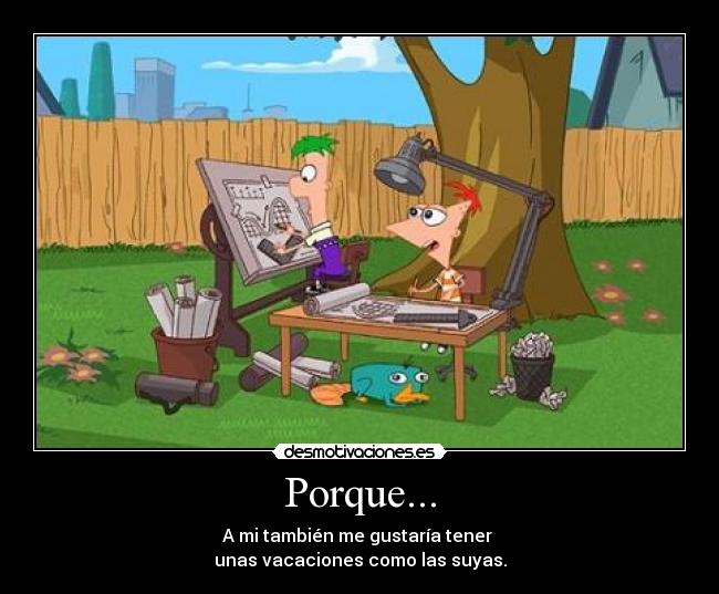 Porque... -