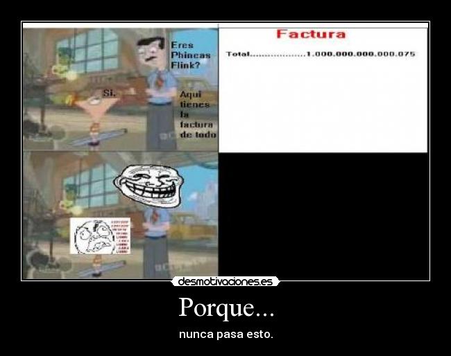 carteles phineas ferbdisneytroll face fuuuuuuuuuuudinero desmotivaciones