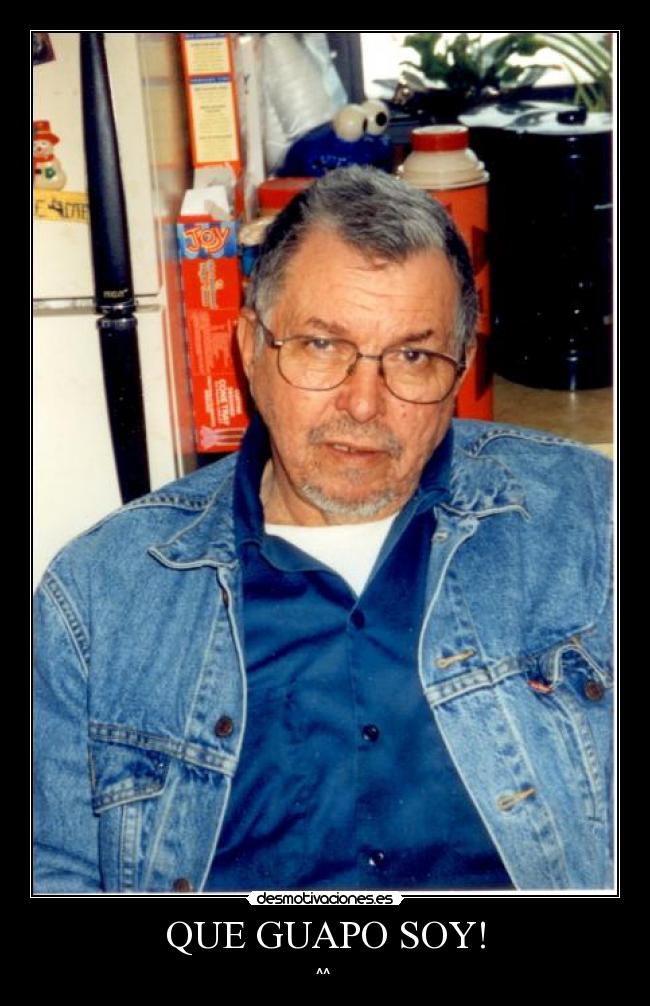 QUE GUAPO SOY! - 