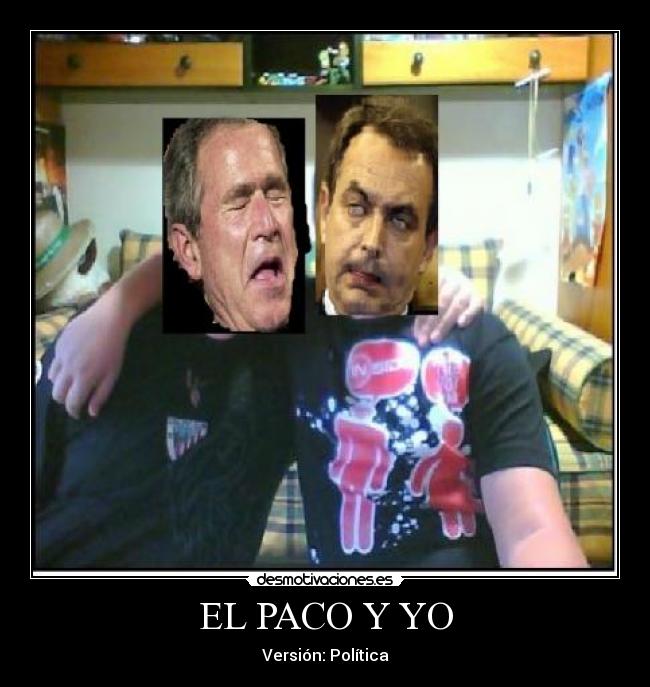 EL PACO Y YO - Versión: Política