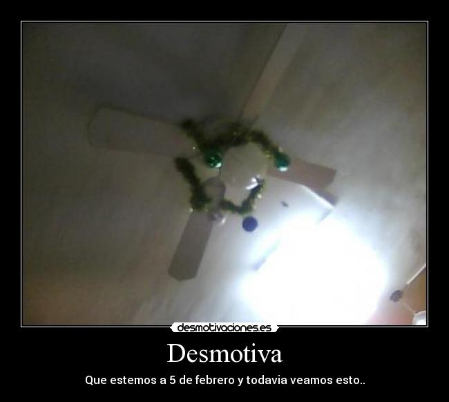 Desmotiva - Que estemos a 5 de febrero y todavia veamos esto..