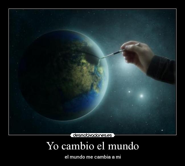 Yo cambio el mundo - 