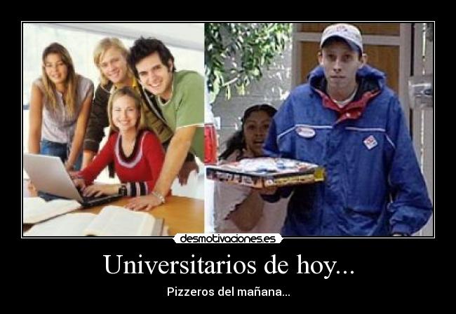 Universitarios de hoy... -