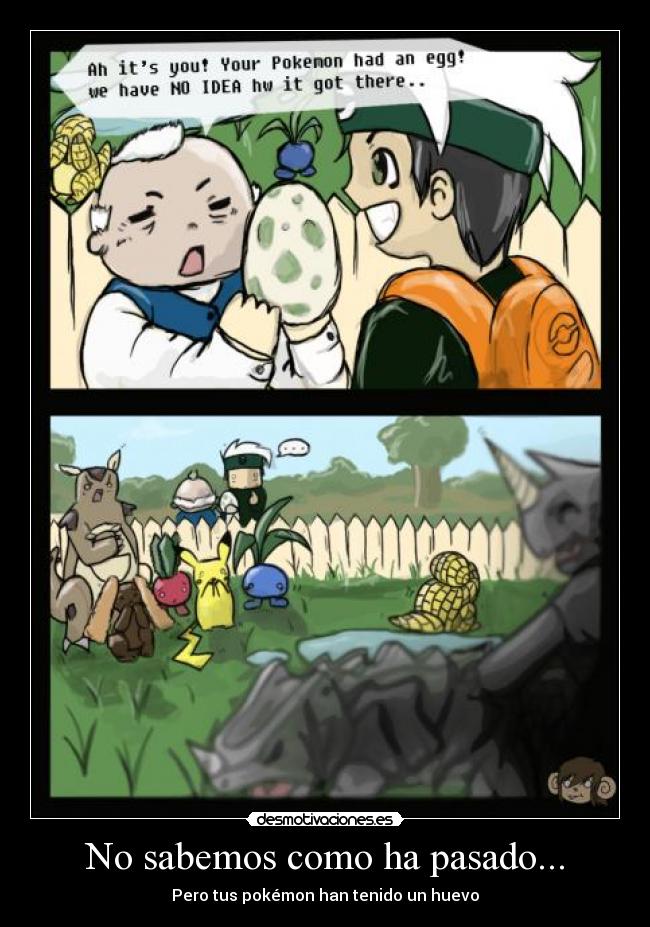 No sabemos como ha pasado... -