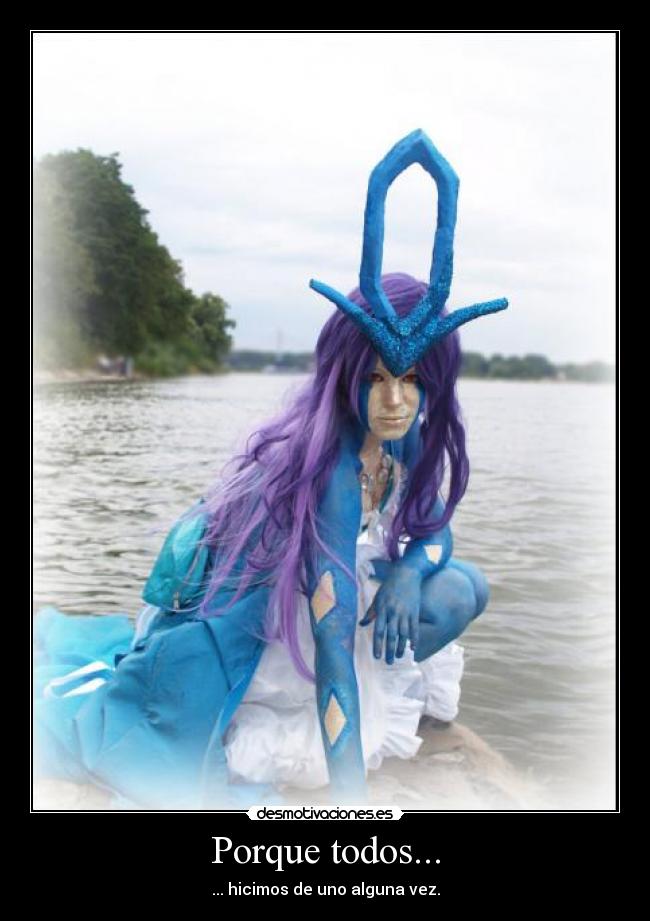 Porque todos... - ... hicimos de uno alguna vez.