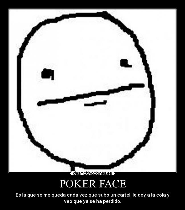 POKER FACE - 