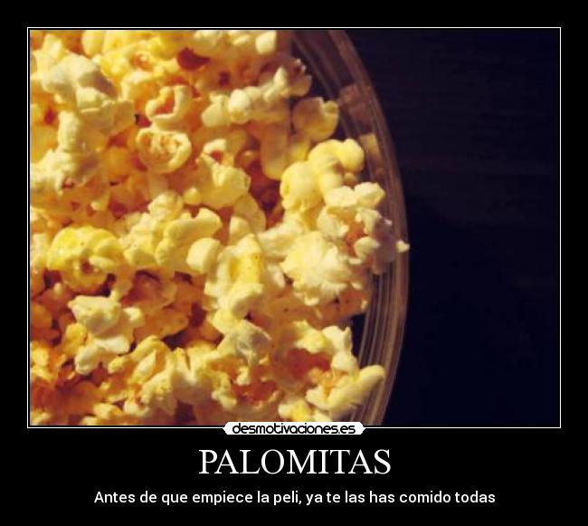 PALOMITAS - Antes de que empiece la peli, ya te las has comido todas