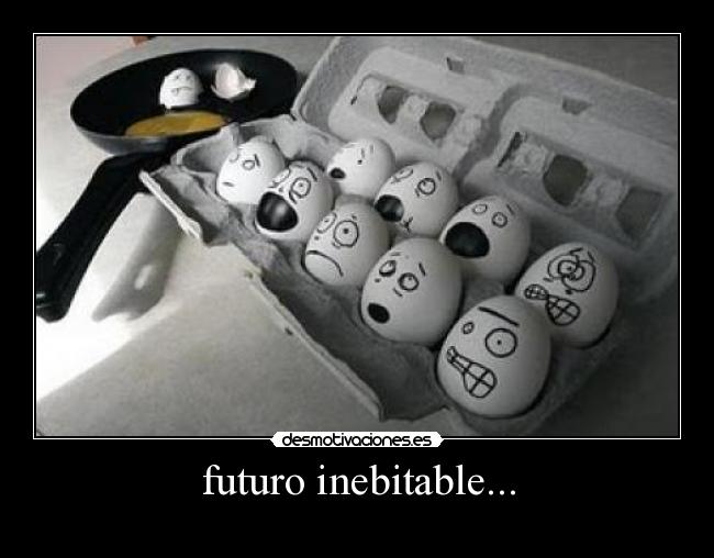 futuro inebitable... -