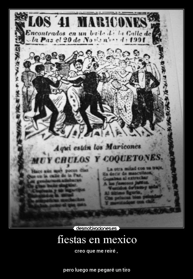 fiestas en mexico - creo que me reiré , 


pero luego me pegaré un tiro