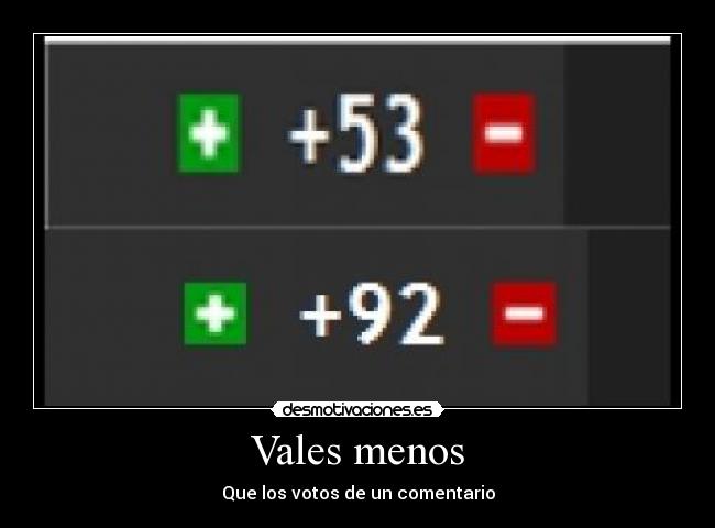 Vales menos -