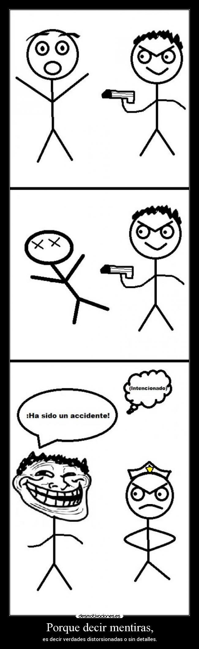 Porque decir mentiras, -