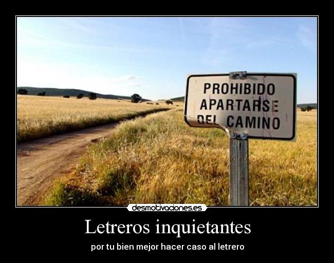 Letreros inquietantes -