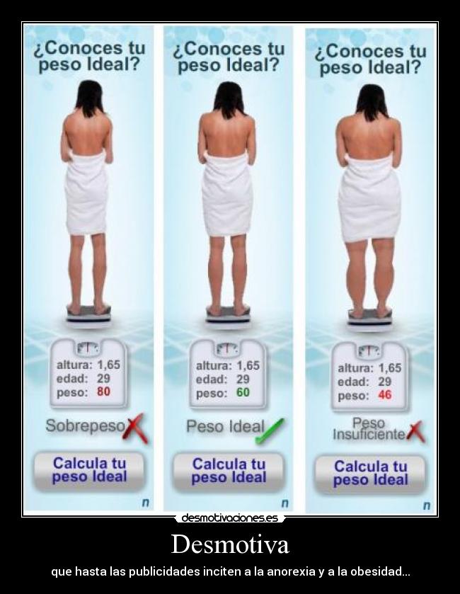 Desmotiva - que hasta las publicidades inciten a la anorexia y a la obesidad...