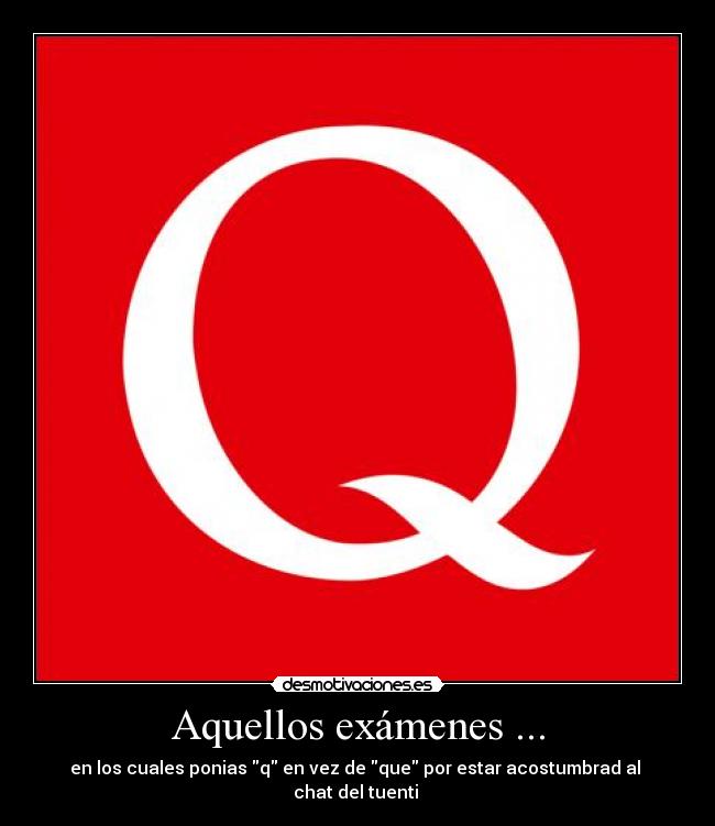 Aquellos exámenes ... -