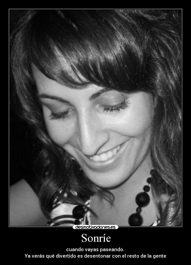 carteles sonrisa gente fj desmotivaciones