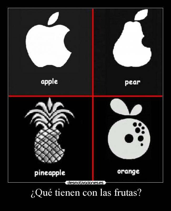 ¿Qué tienen con las frutas? -