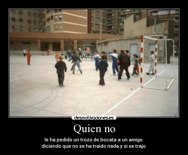 Quien no - 