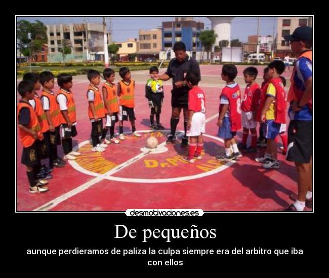 De pequeños -