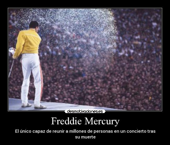 Freddie Mercury - El único capaz de reunir a millones de personas en un concierto tras su muerte