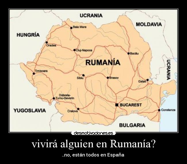 vivirá alguien en Rumanía? -