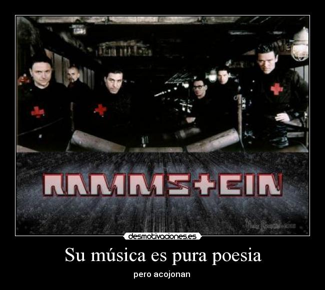 Su música es pura poesia - pero acojonan 