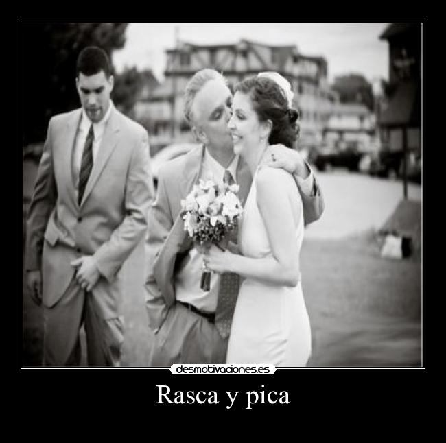 Rasca y pica -