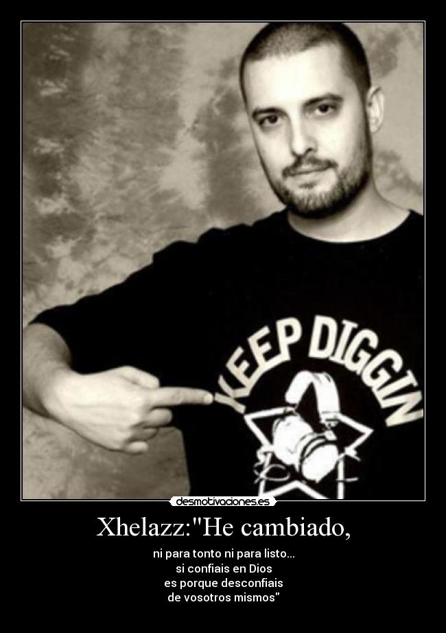 Xhelazz:He cambiado, - 