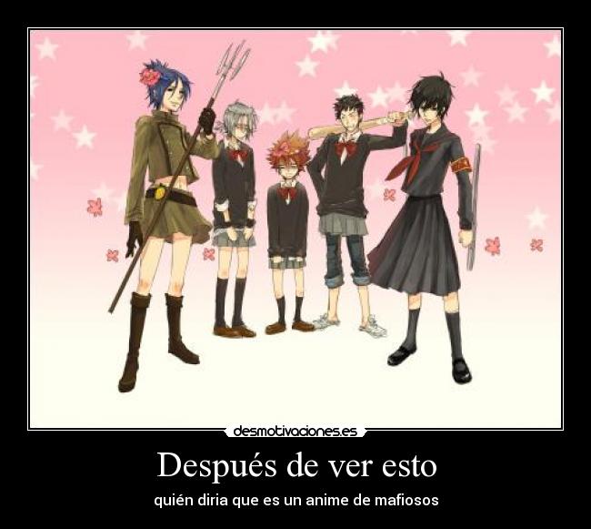 Después de ver esto - quién diria que es un anime de mafiosos